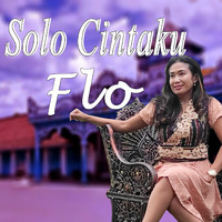 FLO - Solo Cintaku