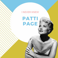 Patti Page - I Never Knew