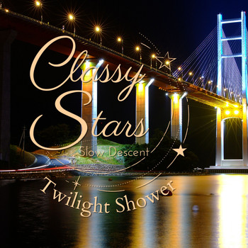 Slow Descent - Classy Stars - Twilight Shower