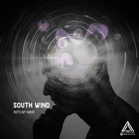 South Wind - Into My Mind