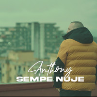 anthony - Sempe Nuje