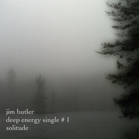 Jim Butler - Deep Energy Single 1 - Solitude