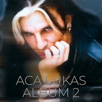 Aca Lukas - Aca Lukas - Album 2
