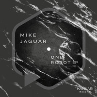 Mike Jaguar - ONE ROBOT EP