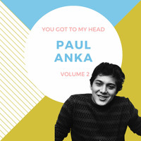 Paul Anka - You Got to My Head, Vol. 2