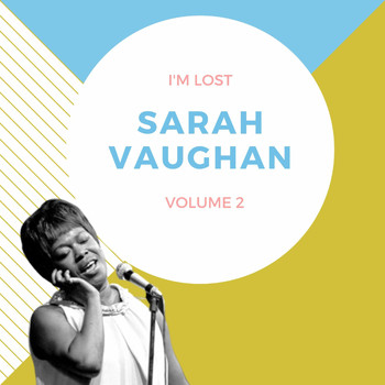 Sarah Vaughan - I'm Lost, Vol. 2
