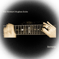 The Howard Hughes Suite - Reverie
