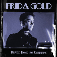 Frida Gold - Driving Home For Christmas