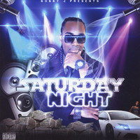 Bobby J - Saturday Night Mixtape (Explicit)