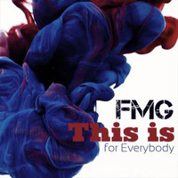 Fmg - This Is for Everybody