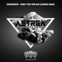 Cosentino - Only you the day (Remix By Astrea, Angela Von Trier & Ivan Guasch)