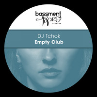 DJ Tchok - Empty Club