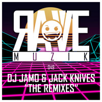 DJ Jamo & Jack Knives - The Remixes