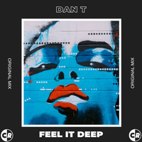 Dan T - Feel It Deep