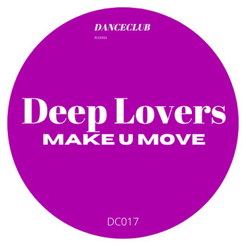 Deep Lovers - Make U Move