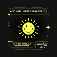 Acid Kids - Happy Place EP