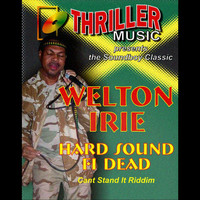 Welton Irie - Hard Sound Fi Dead