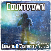 Lunatic & Distorted Voices - Countdown