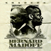 Shabere - Bernard Madoff (Clean)