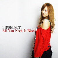 Lipselect - All You Need Is Black