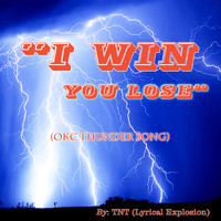 TNT - I Win You Lose (Okc Thunder Song)