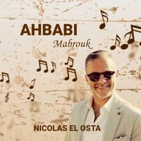 Nicolas El Osta - Ahbabi Mabrouk