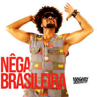 Magary Lord - Nêga Brasileira