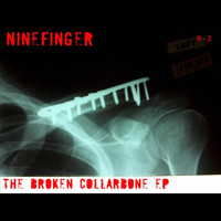 Ninefinger - The Broken Collarbone EP