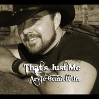 Arvie Bennett Jr. - That's Just Me