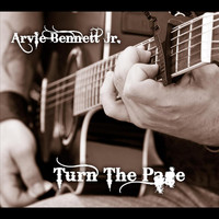 Arvie Bennett Jr. - Turn the Page