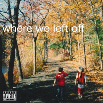 Fatty - Where We Left Off (Explicit)