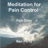 Ben Perry - Meditation for Pain Control, Pain Drain