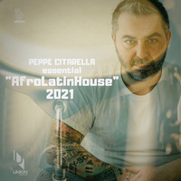 Peppe Citarella - Peppe Citarella essential "AfroLatinHouse" 2021