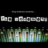 Greg Anderson - The Movement