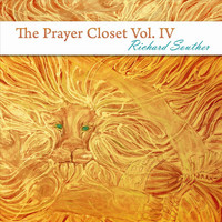 Richard Souther - The Prayer Closet, Vol. 4