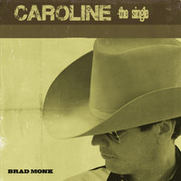 Brad Monk - Caroline