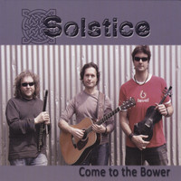 Solstice - Come to the Bower