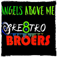 Broers - Angels Above Me (Party Remix)