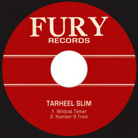 Tarheel Slim - Wildcat Tamer / Number 9 Train