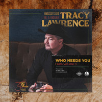 Tracy Lawrence - Who Needs You
