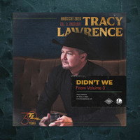 Tracy Lawrence - Didn't We
