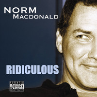 Norm MacDonald - Ridiculous (Explicit)