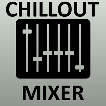 Various Artists - Chillout Mixer