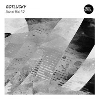 Gotlucky - Save the W