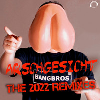 Bangbros - Arschgesicht 2022 Remixes