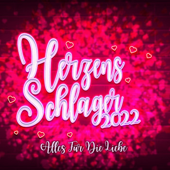 Various Artists - Herzens Schlager 2022 : Alles Für Die Liebe