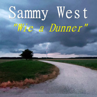 Sammy West - Wie a Dunner