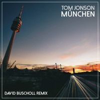 Tom Jonson - München (David Buscholl Remix)