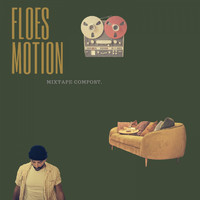 floes motion feat. Cléo G. & Morgan A. - Floes Motion "Mixtape compost"