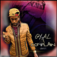 I Jahvy - Gyal a Complain (Explicit)